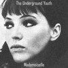 The Underground Youth, Mademoiselle