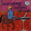 Sean Lennon, Half Horse Half Musician