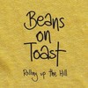 Beans on Toast, Rolling Up the Hill