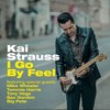 Kai Strauss, I Go By Feel