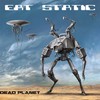 Eat Static, Dead Planet