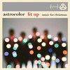 Astrocolor, Lit Up - Music for Christmas