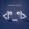 Caravan Palace, <|o_o|>
