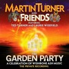 Martin Turner and Friends, The Garden Party