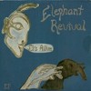 Elephant Revival, It's Alive