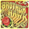 Brother Hawk, Love Songs
