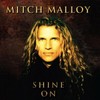Mitch Malloy, Shine On