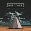 Grizfolk, Waking Up the Giants
