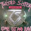 Twisted Sister, Come Out and Play